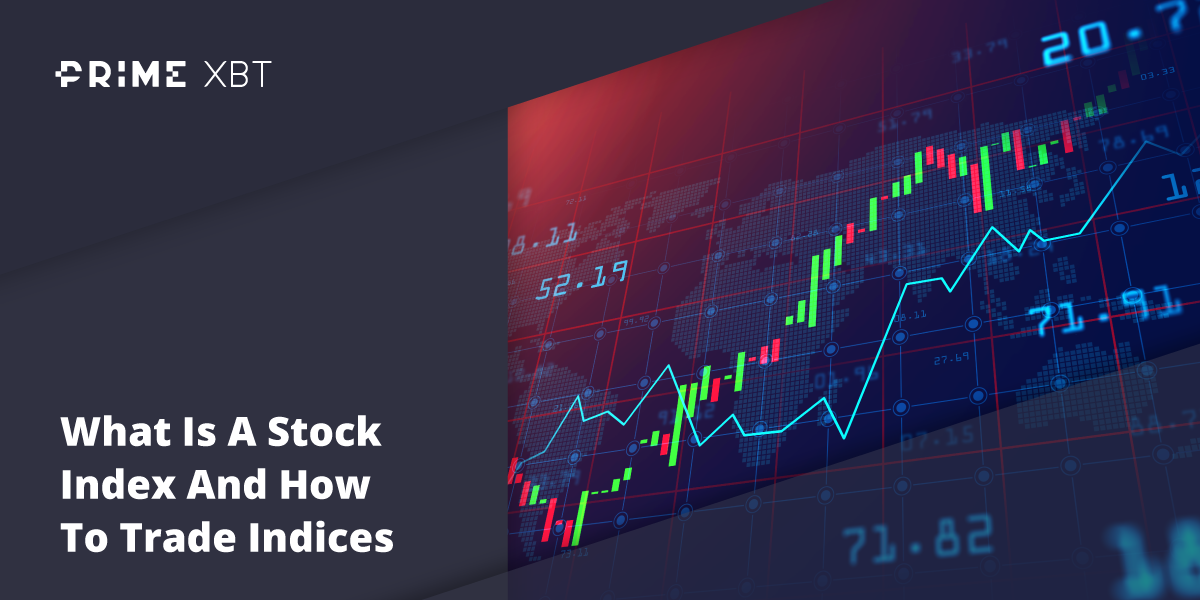 What Is A Stock Index? - Blog primexbt index