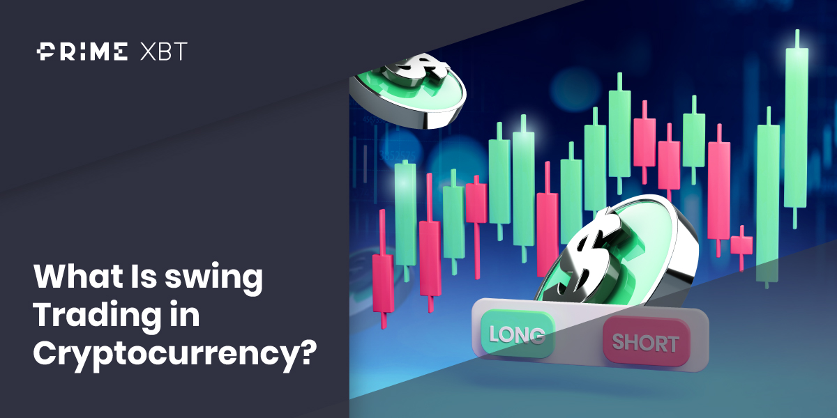 What Is Crypto Swing Trading? Cryptocurrency Swing Trading Strategies Explained - 249